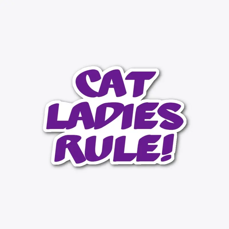 Cat Ladies Rule!